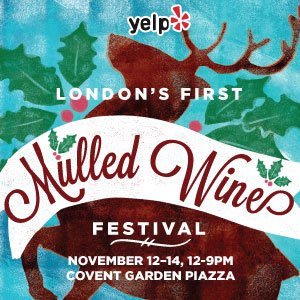 Yelp Covent Garden Mulled Wine Festival